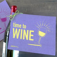Load image into Gallery viewer, Time to Wine purple Swedish dishcloth tied on a bottle example of gift soakitup.shop