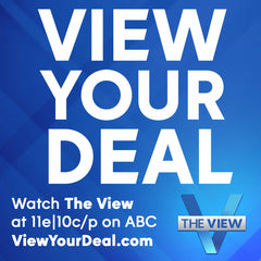 As seen on THE VIEW’s View Your Deal!