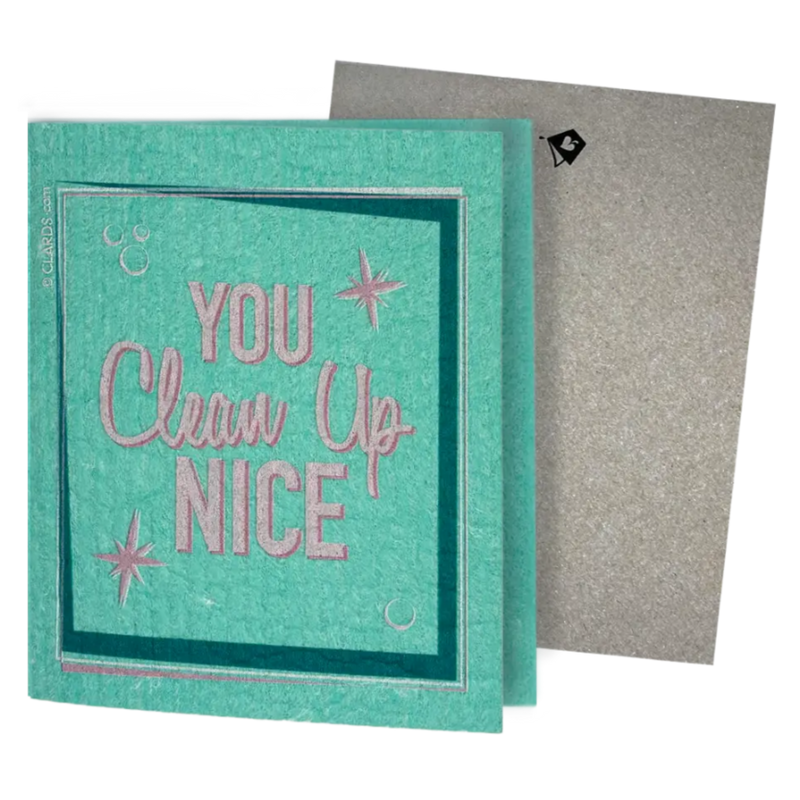 Green greeting card with text You Clean Up Nice –Greeting Clard Turns to Swedish Sponge cloth soakitup.shop