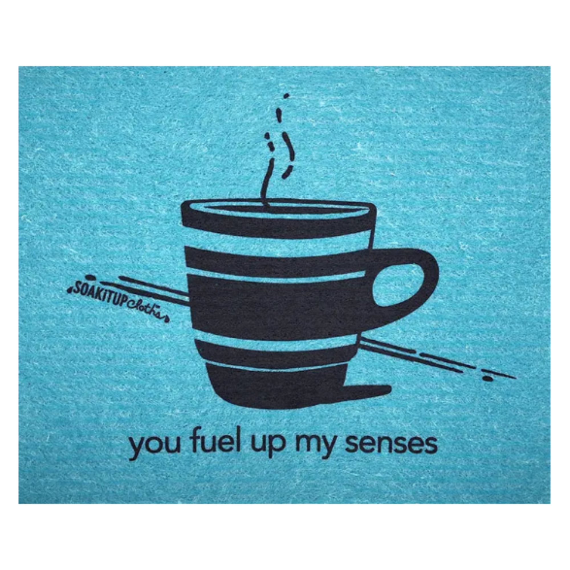 you fuel up my senses—coffee in teal - Swedish Dishcloths soakitup.shop