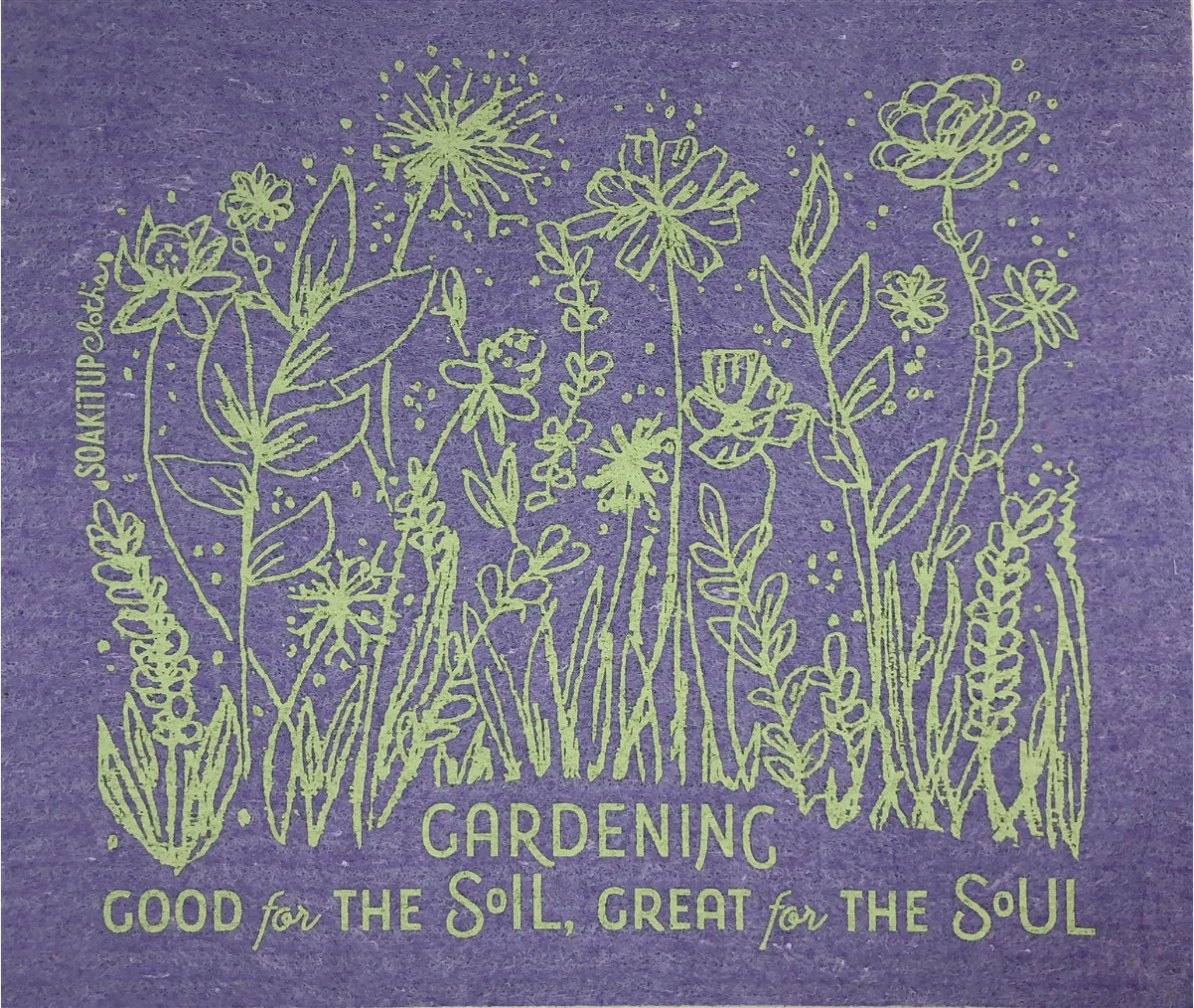 GARDENING Good for the SOIL, Great for the SOUL