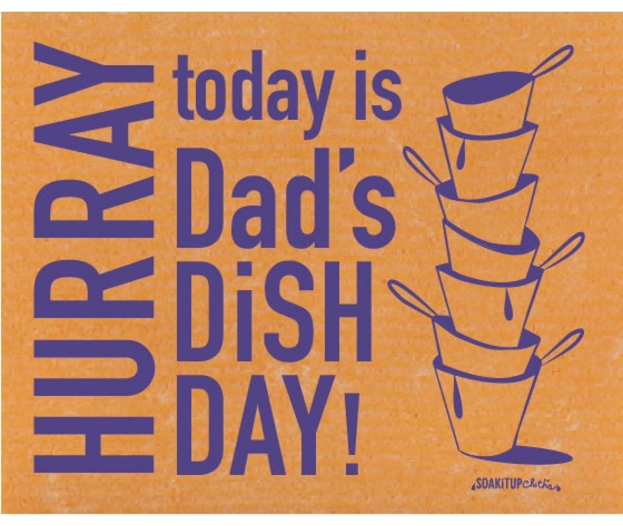 HURRAY today is Dad's Dish Day! ( ON BACKORDER SHIPPED IN 4-6 WEEKS )