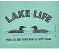 Load image into Gallery viewer, Loon LAKE LIFE Where the Best Guests Might Be a Little
