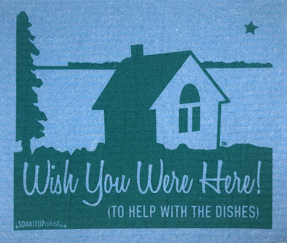 Wish You Were Here! (to help with the dishes)
