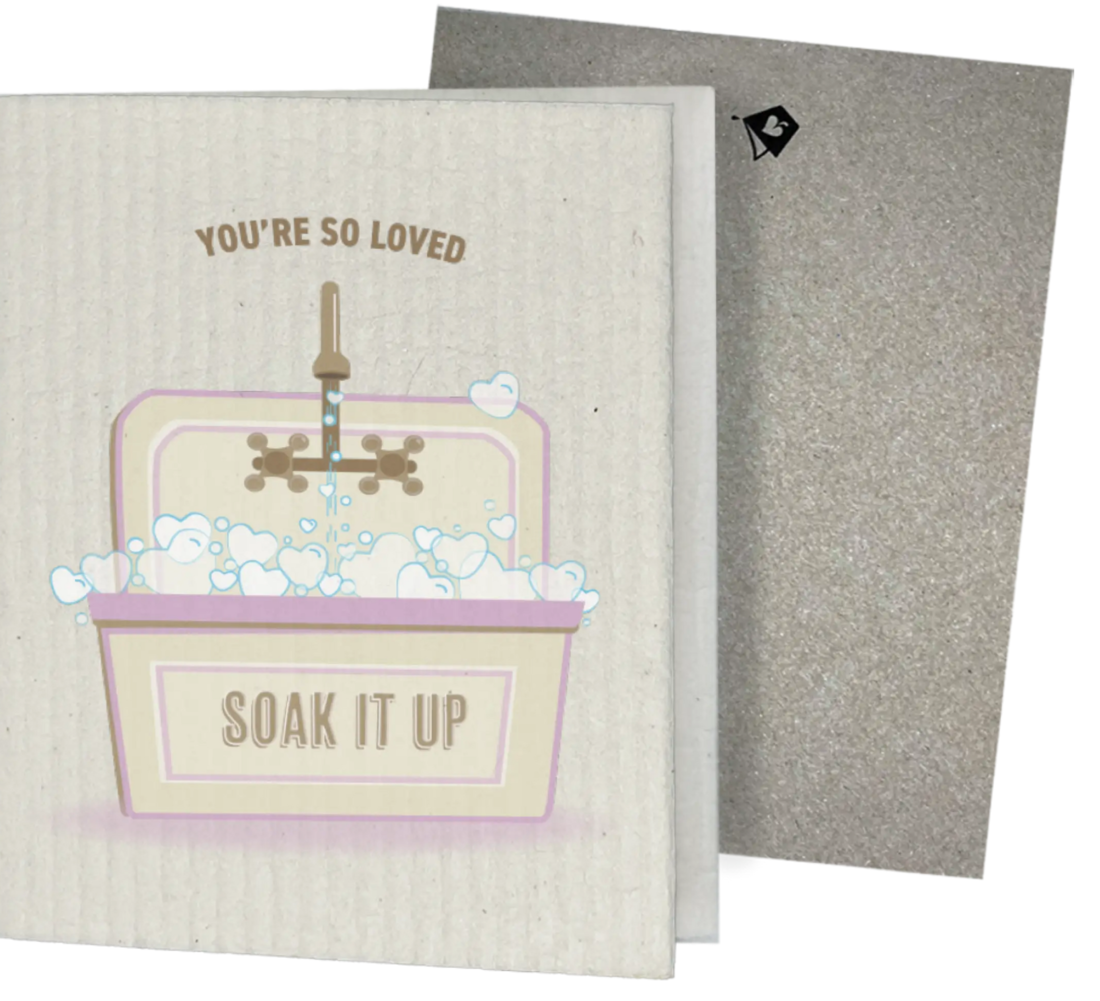 You’re So Loved Soak iT Up Clards eco-friendly greeting card - sink bubbles- turns into 2 reusable sponge cleaning cloths.